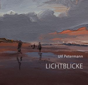 Titelblatt Katalog Ulf Petermann, Lichtblicke